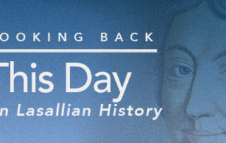 This Day in Lasallian History